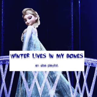 winter lives in my bones