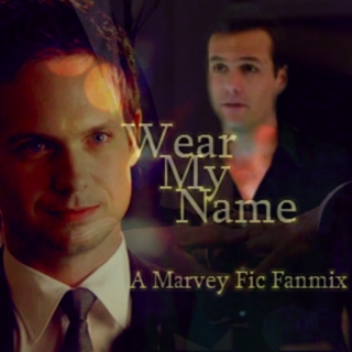 Wear My Name: A Marvey Fic Fanmix