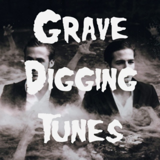 Grave Digging Tunes