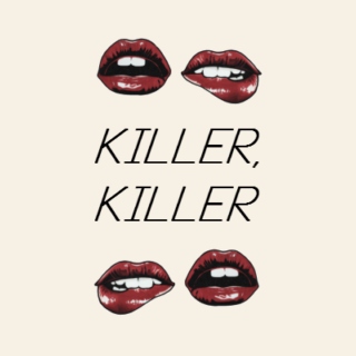killer, killer