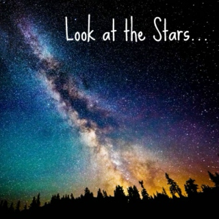 Look at the Stars.