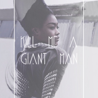 Kill Me A Giant Man