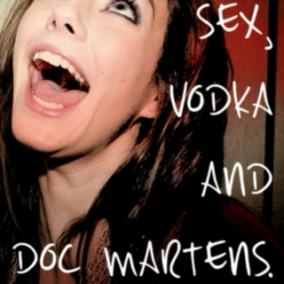 || Sex, Vodka and Doc Martens ||
