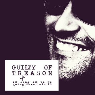 guilty of treason.
