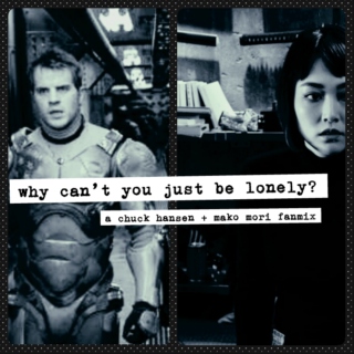 【why can't you just be lonely?】
