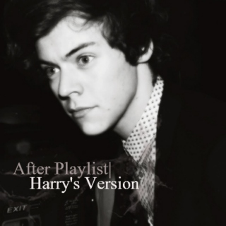 After Playlist | Harry's Version