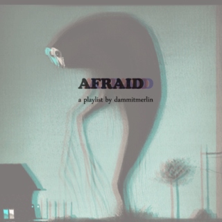 Afraid: A horror mix