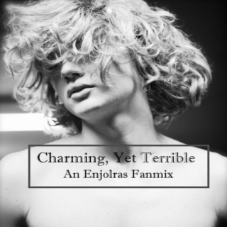 Charming, Yet Terrible (An Enjolras Fanmix)