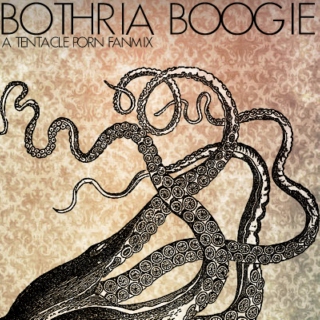 BOTHRIA BOOGIE: A Tentacle Porn Fanmix 