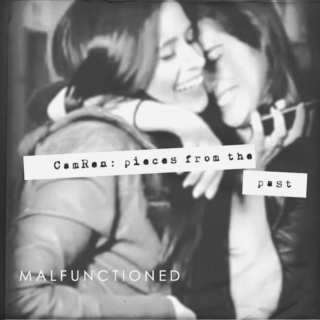 Camren: Pieces From The Past