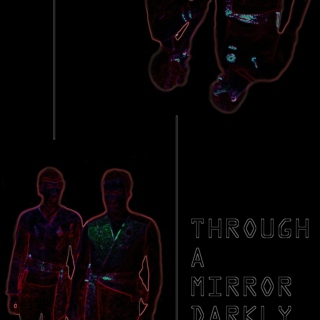 Through a Mirror, Darkly 