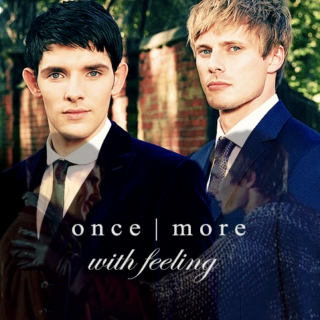 once more with feeling [merthur reincarnation mix]