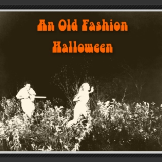 An Old Fashion Halloween 