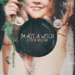 I'm not a witch: a Stevie Nicks mix