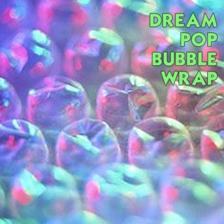 Dream pop bubble wrap