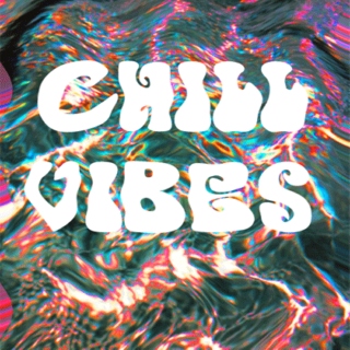 ☯ Chill Vibes ☯ ( Revamped )