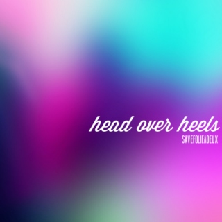 head over heels