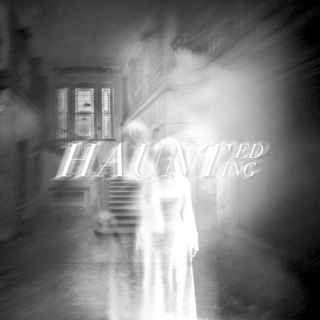 haunted, haunting