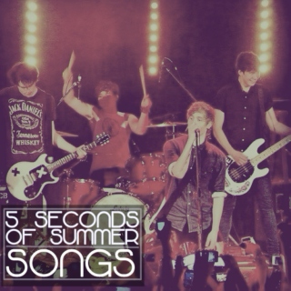 5 seconds of summer ♡ songs/covers ♡