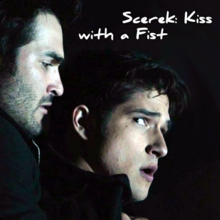 Scerek: Kiss with a Fist
