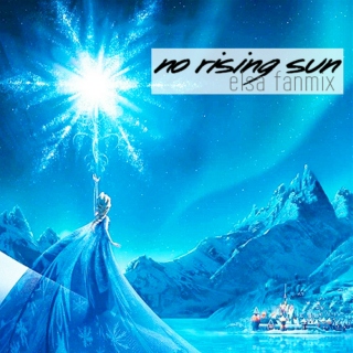 No Rising Sun: Elsa fanmix