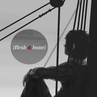 flesh and bone