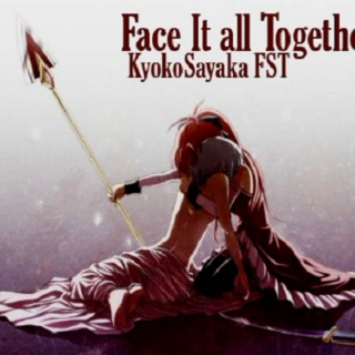 Face it all Together- KyokoSayaka FST