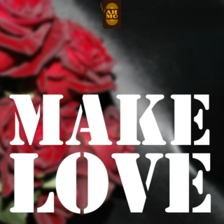 MAKE LOVE