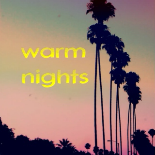 warm nights