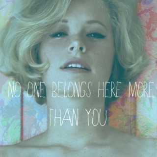 No One Belongs Here More Than You