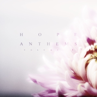 Hope Anthems