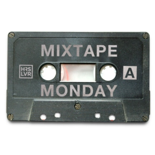 Mixtape Monday. January 23rd. 