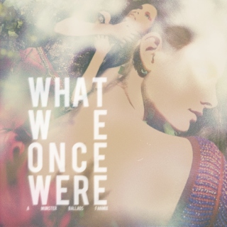what we once were
