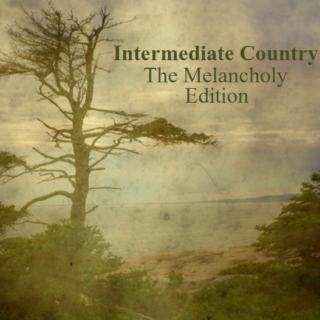 Intermediate Country: The Melancholy Edition