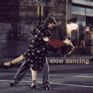 slow dancing