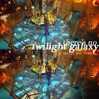 there's no twilight galaxy