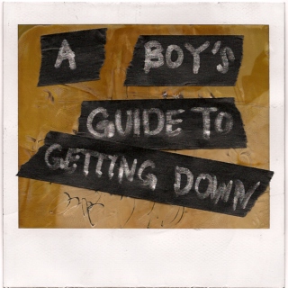a boy's guide to getting down