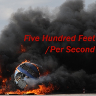 Five Hundred Feet Per Second