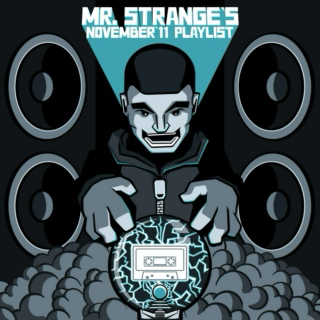Mr. Strangé's November '11 Playlist