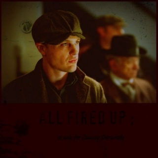 All Fired Up ; A Jimmy Darmody Fanmix