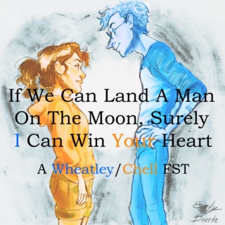 If We Can Land A Man On The Moon, Surely I Can Win Your Heart