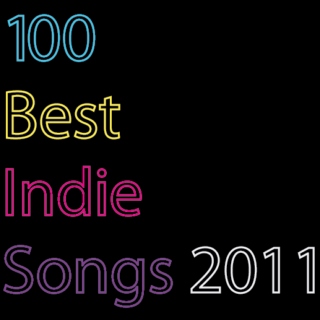 100 Best Indie Songs of 2011