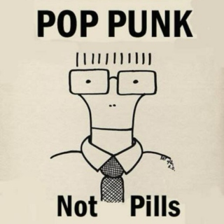 Pop Punk, not pills