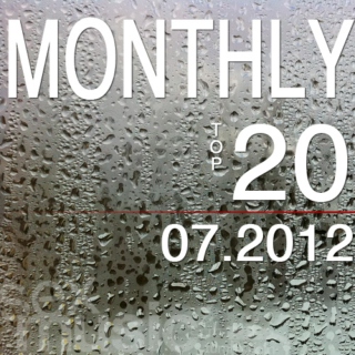 monthly top 20 // 07.2012
