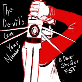 The Devil's Got Your Number {A Dave Strider FST}