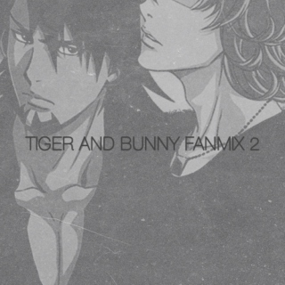 tiger and bunny fanmix 2