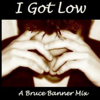 I Got Low: A Bruce Banner Mix