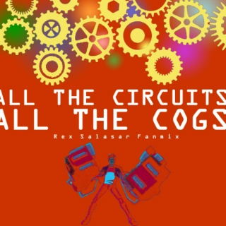 All the Circuits, All the Cogs