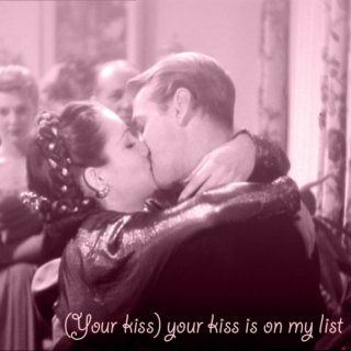 (Your kiss) Your kiss is on my list