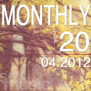 monthly top 20 // 04.2012